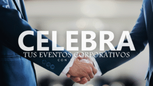 celebra tus eventos corporativos